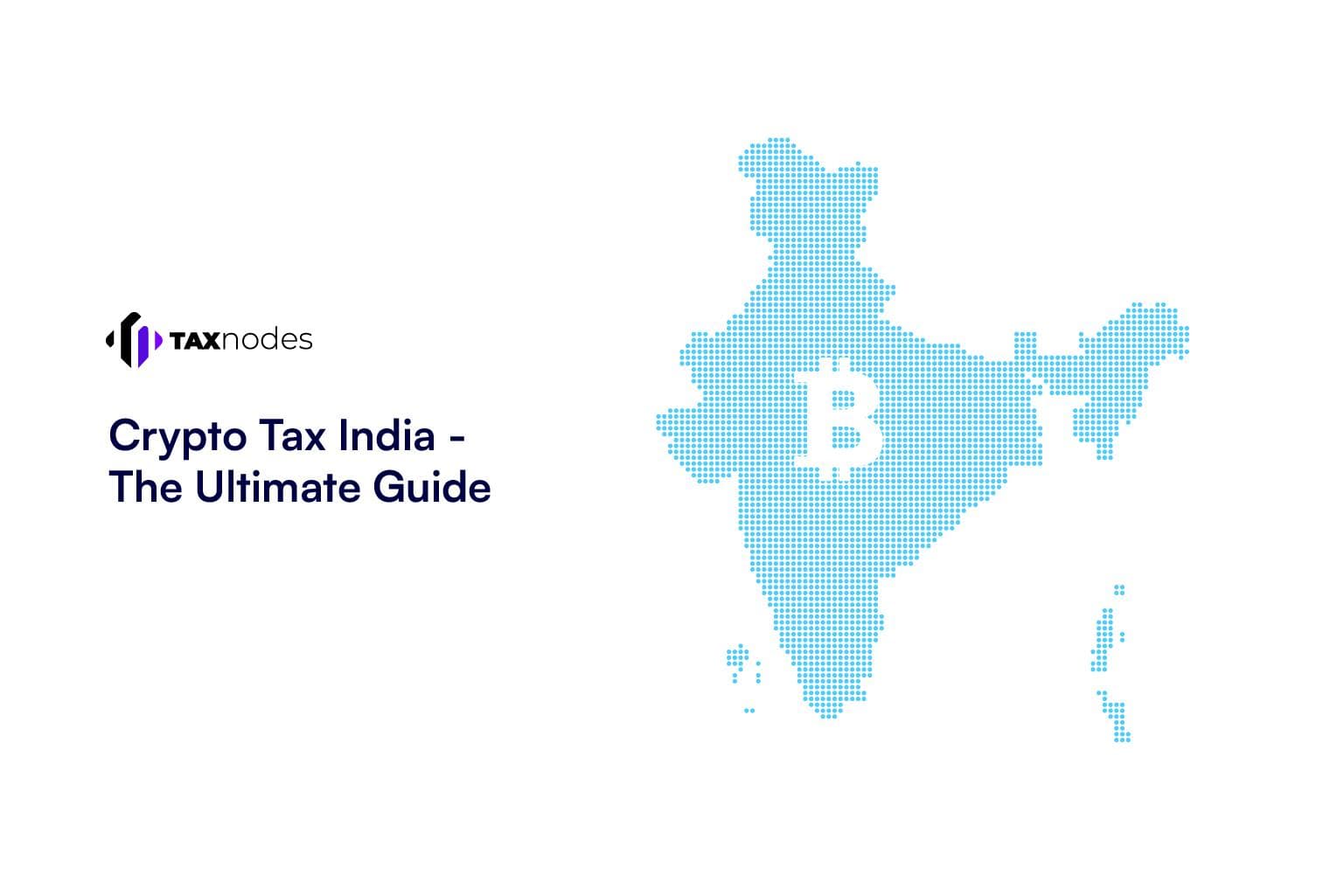 Crypto tax India: the ultimate guide