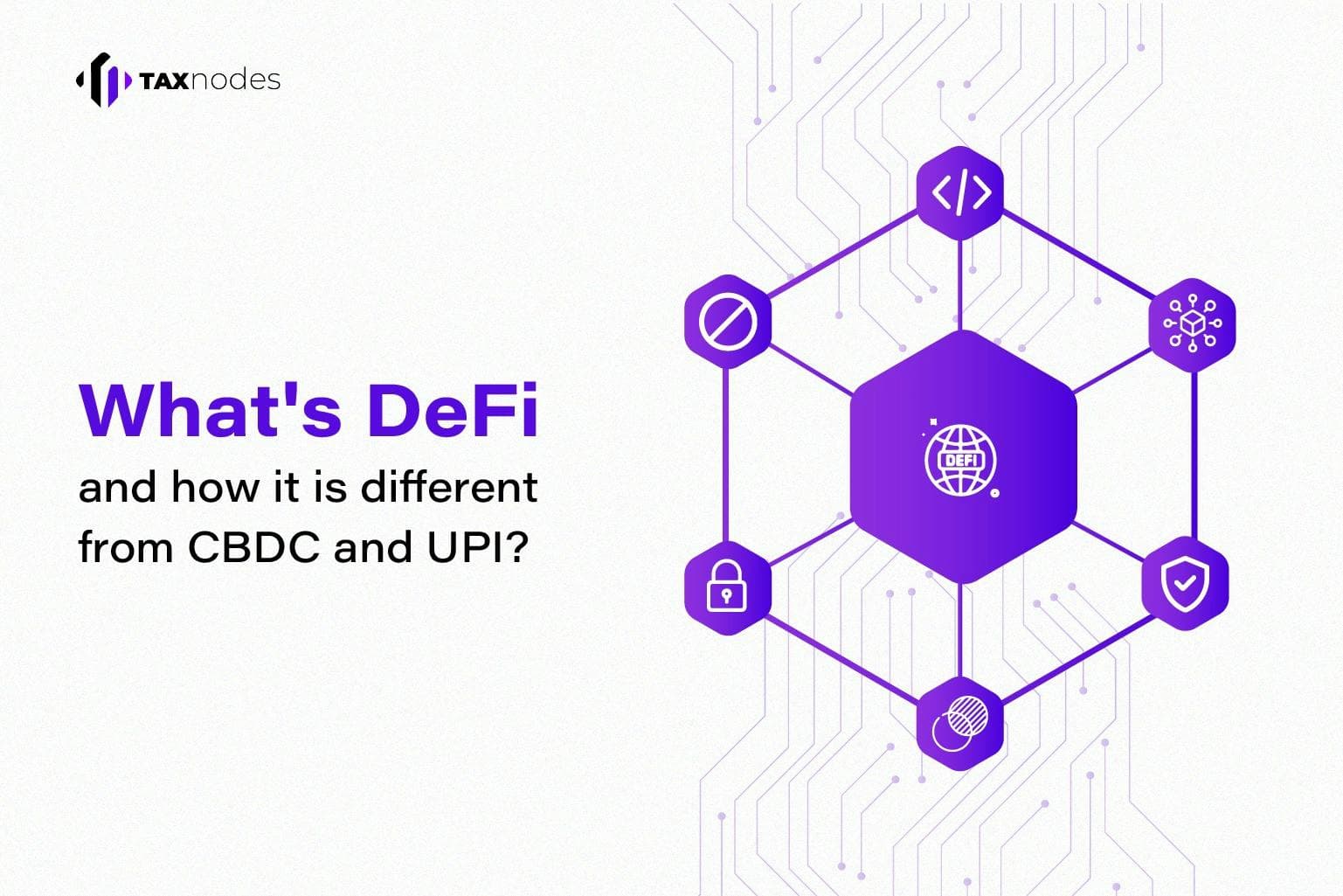 What is defi and how is it different from cbdc and upi