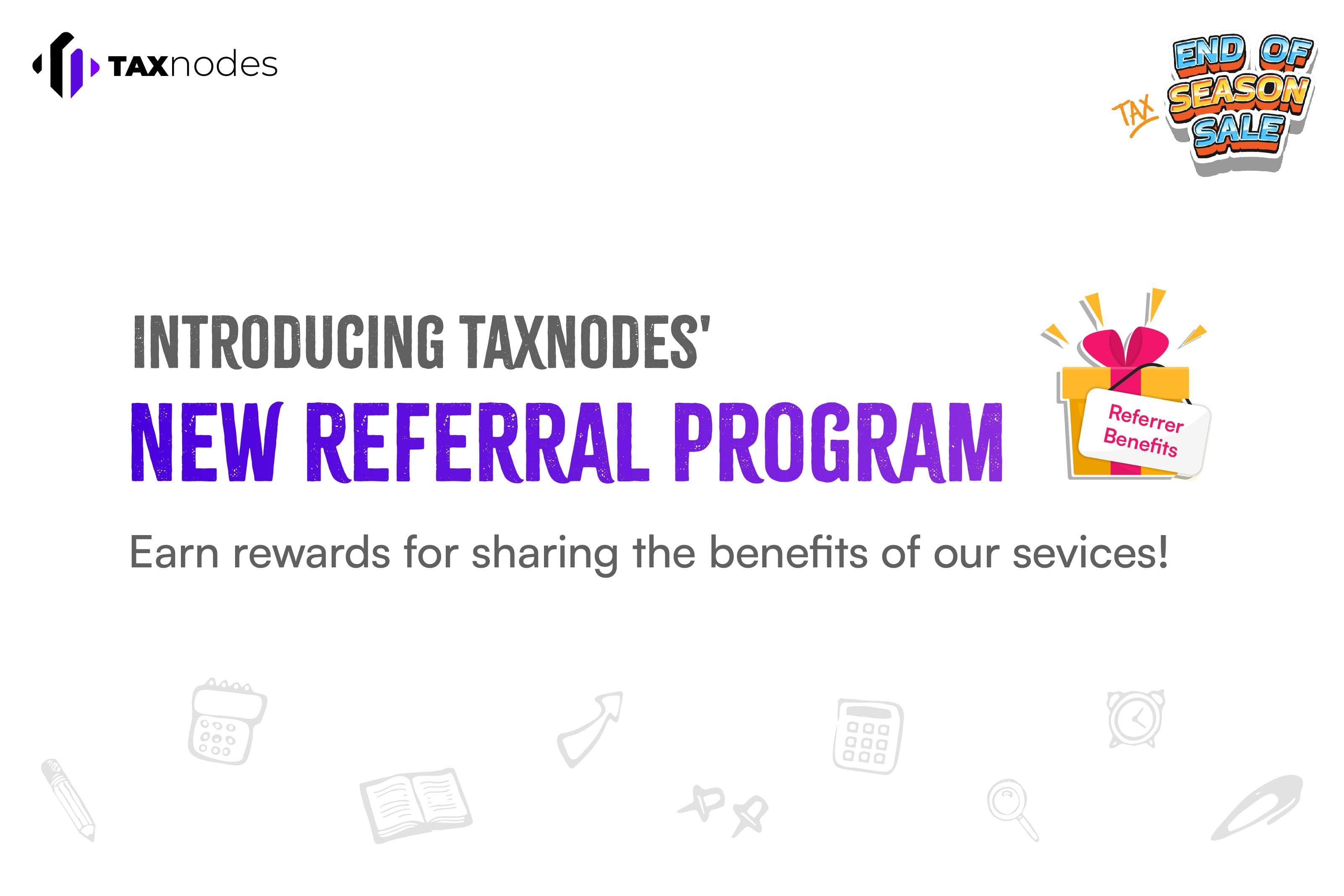 TaxNodes Referral Bonanza: Start Earning Rewards Today