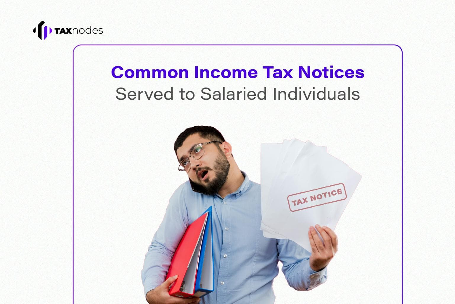 Tax Notices for Salaried Individuals